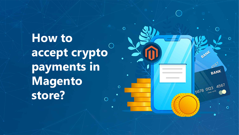 does magento accept cryptocurrency